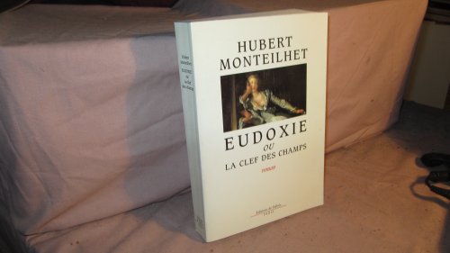 Eudoxie ou La Clef des Champs: Roman.