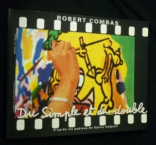 Robert Combas - Du simple et du double