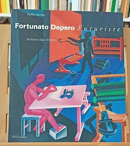 Fortunato Depero Futuriste. De Rome à Paris 1915-1925