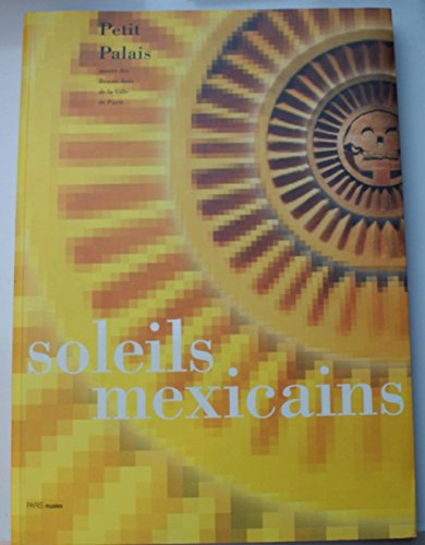 Soleils mexicains, Mexique éternel