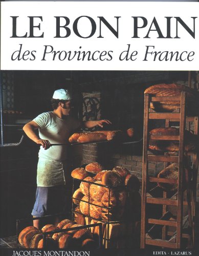 Le bon pain des Provinces de France.