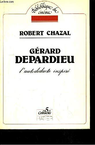 Gerard Depardieu. LAutodidacte inspiré