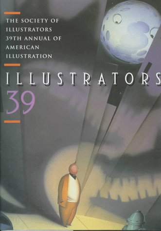 Illustrators 39: The Society of Illustrators 39th Annual of American Illustration
Illustrators 39: The Society of Illustrators 39th Annual of American Illustration