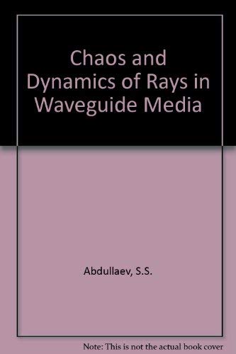 Chaos and Dynamics of Rays in Waveguide Media