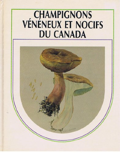 Champignons vénéneux et nocifs du Canada