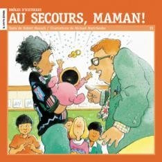 Au Secours, Maman / Show and Tell (Droles D'histoires) (French Edition)