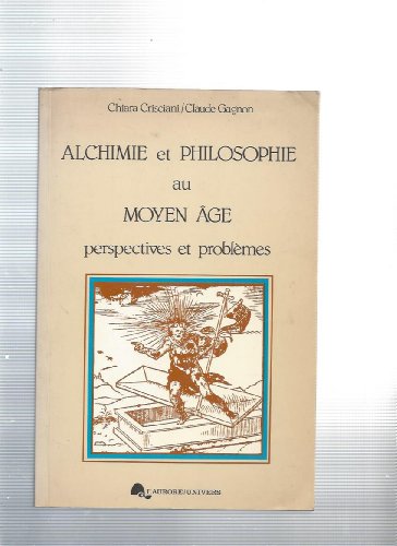 Alchimie et philosophie au moyen âge perspectives et problèmes