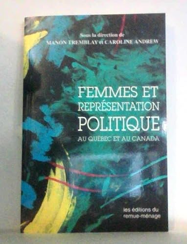Femmes Et Representation Politique Au Quebec Et Au Canada