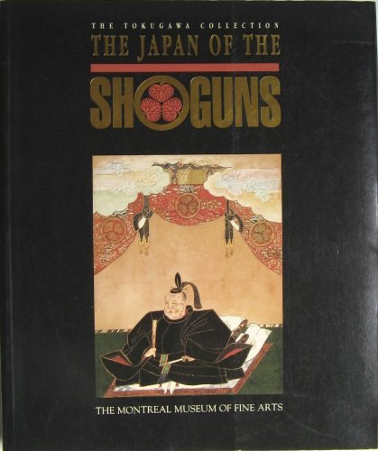 The Japan of the Shoguns: The Tokugawa Collection