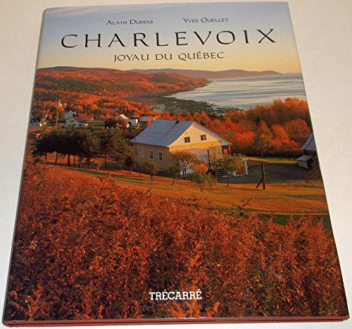 Charlevoix joyau du Québec