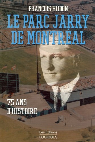Le Parc Jarry de Montréal: 75 ans d'histoire