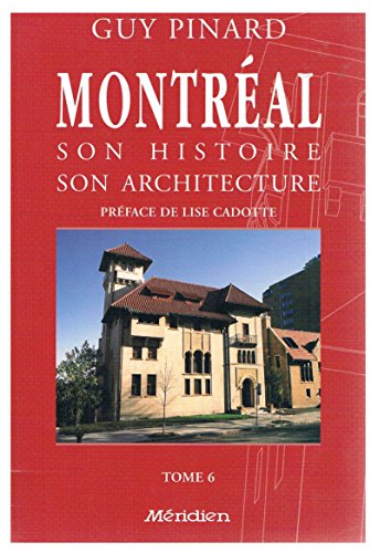 MONTREAL SON HISTOIRE SON ARCHITECTURE T 06