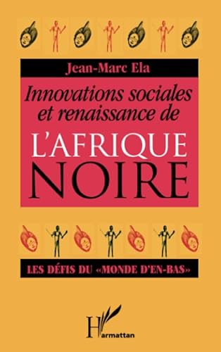Innovations sociales et renaissance de l'Afrique noire