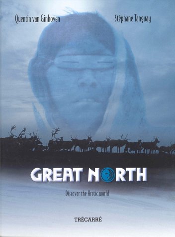 Great North: Discover the Arctic World