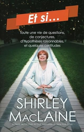 Et si. Toute une vie de questions, de conjectures, d'hypothèses raisonnables, et quelques certitudes
Et si. Toute une vie de questions, de conjectures, d'hypothèses raisonnables, et quelques certitudes