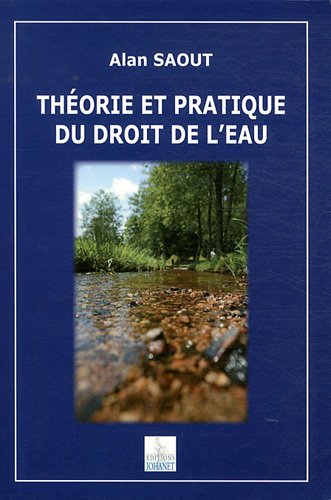 Théorie et Pratique du droit de l'Eau