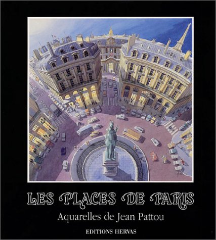 Les places de Paris. Aquarelles de Jean Patou