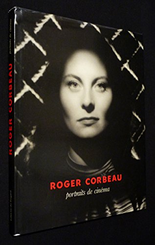 Roger Corbeau : portraits de cinema