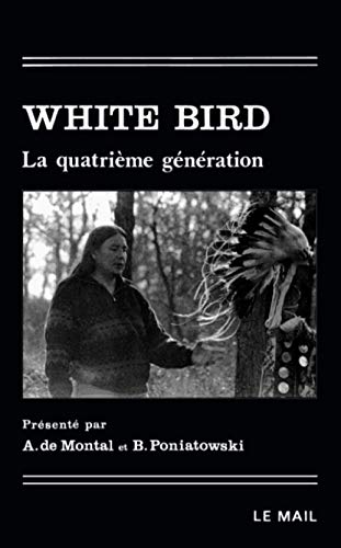 White Bird : La quatrième génération