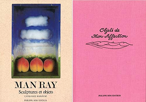 Man Ray: Objets De Mon Affection (French text)
