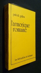 L'Armorique romaine de Patrick Galliou