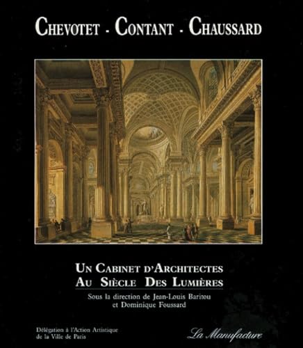Chevotet, Contant, Chaussard: Un cabinet d'architectes au Siècle des lumières (L'Œil et la main) (French Edition)
Chevotet, Contant, Chaussard: Un cabinet d'architectes au Siècle des lumières (L'Œil et la main) (French Edition)