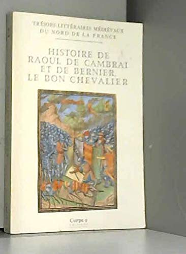 Histoire de Raoul de Cambrai et de Bernier le bon chevalier