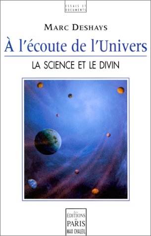 A L'ECOUTE DE L'UNIVERS. LA SCIENCE ET LE DIVIN