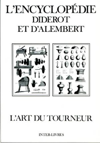 L'ENCYCLOPEDIE DIDEROT ET D'ALEMBERT. L'ART DU TOURNEUR