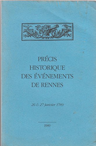 Précis Historique des Événements de Rennes . 26 & 27 Janvier 1789