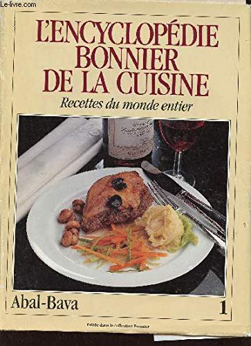 L ENCYCLOPEDIE BONNIER DE LA CUISINE RECETTES DU MONDE ENTIER ABAL BAVA