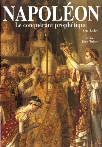 Napoléon: Le conquérant prophétique