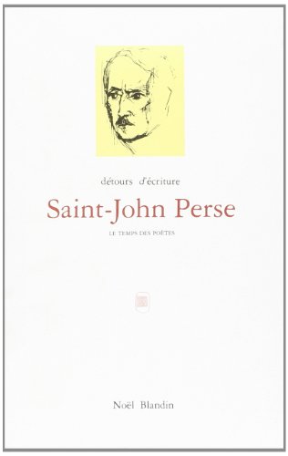 Saint-John Perse,le temps des poètes