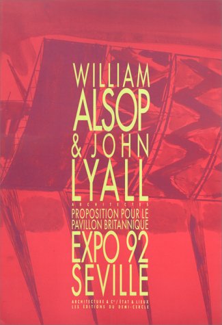 William Alsop et John Lyall - architectes - expo 92 Seville