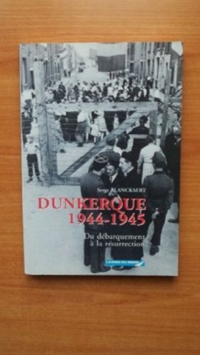 Dunkerque, 1944-1945