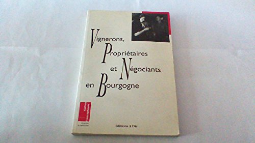 Vignerons, propriétaires et négociants en Bourgogne