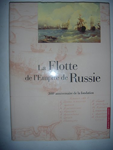 La Flotte de l'Empire de Russie : 300ème anniversaire de la fondation