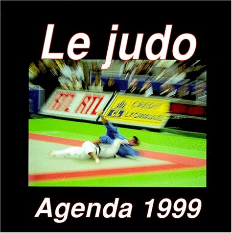 AGENDA 1999 ; LE JUDO