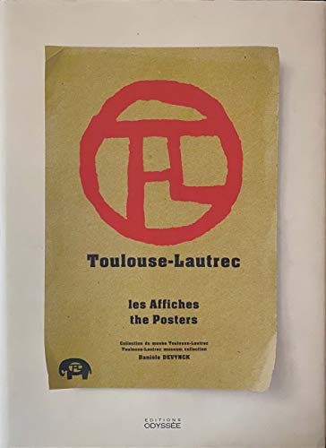 Henri de Toulouse-Lautrec: The Posters in the Toulouse-Lautrec Museum collection