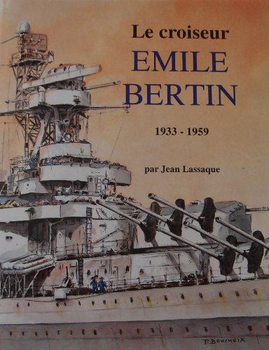 Le Croiseur Emile Bertin 1931-1961