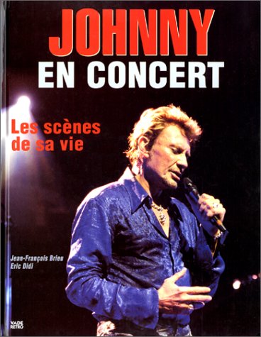 Johnny en Concert - Les scenes de sa vie