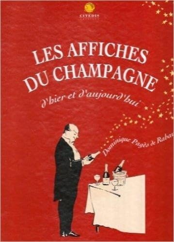 Les affiches du champagne dHier et daujourdhui