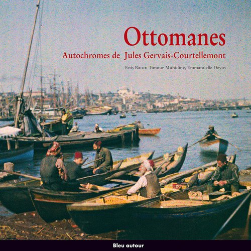 Ottomanes autochromes de Jules Gervais-Courtellemont.
