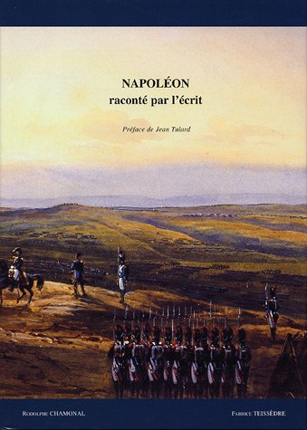 Napoléon raconté par l'écrit