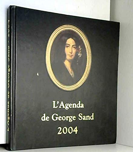 L'Agenda De George Sand 2004 GD Editions