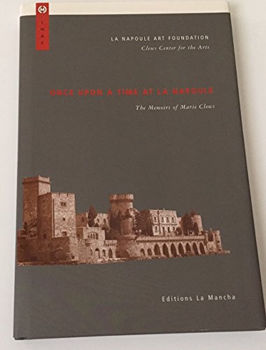 Once Upon a Time At La Napoule the Memoirs of Marie Clews