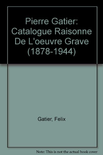 Pierre Gatier (1878-1944)  Catalogue raisonné de l'oeuvre gravé,