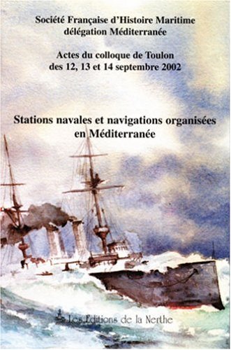 Stations navales et navigations organisées en Méditerranée