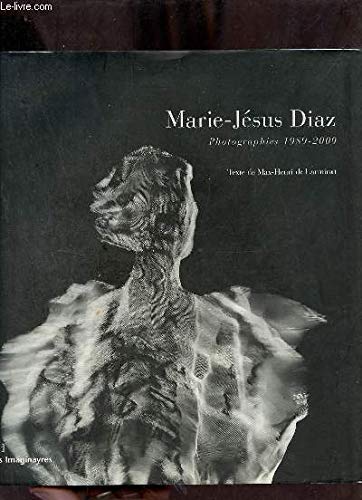 MARIE-JESUS DIAZ : PHOTOGRAPHIES 1989-2000