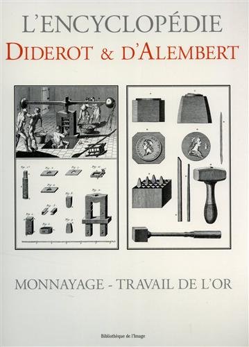 L'ENCYCLOPEDIE DIDEROT & D'ALEMBERT. Monnayage - Travail De L'Or